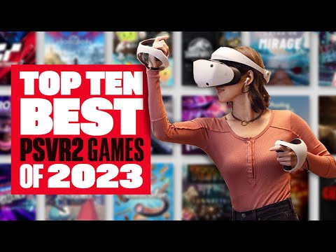 Top Ten Best PSVR2 Games Of 2023 – Ian’s VR Corner