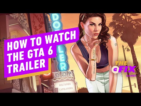 This Is When You Can Watch the GTA 6 Trailer – IGN Daily Fix