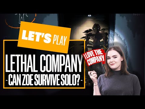Let’s Play Lethal Company SOLO – How Long Can Zoe Survive?