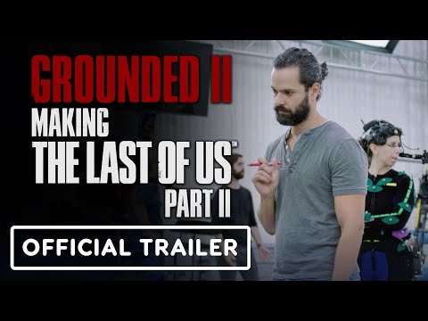 Grounded 2: Making The Last of Us Part 2 – Official Trailer