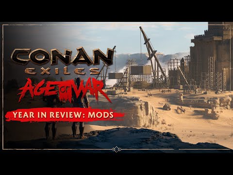 Conan Exiles  – Year in Review: Mods