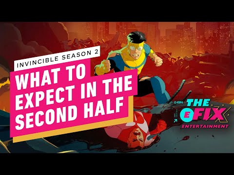 What To Expect From Invincible Season 2’s Second Half – IGN The Fix: Entertainment