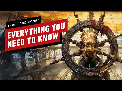 Everything You Need to Know About Skull and Bones