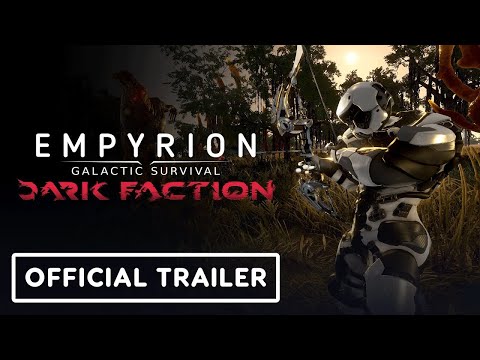 Empyrion – Galactic Survival: Dark Faction – Official Launch Trailer
