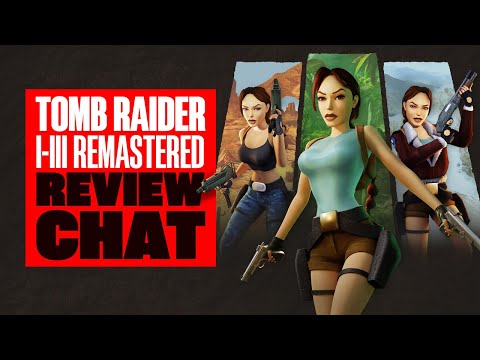 Tomb Raider I-III Remastered Review Chat – TOMB RAIDER REMASTERED SWITCH GAMEPLAY & IMPRESSIONS