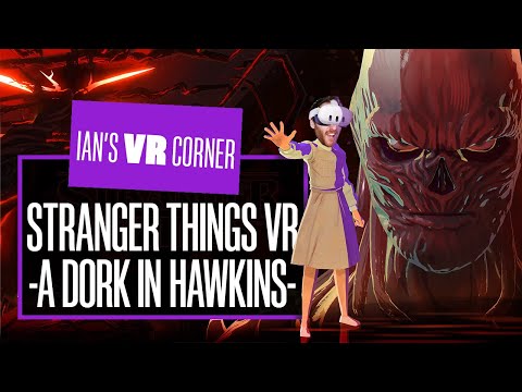 Let’s Play Stranger Things VR Quest 3 Gameplay – A DORK IN HAWKINS – Ian’s VR Corner