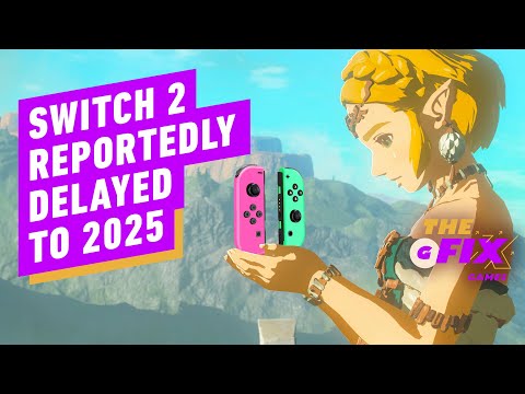 Nintendo Switch 2 Reportedly Delayed to 2025 – IGN Daily Fix