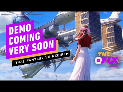 Final Fantasy 7 Rebirth Demo Could Be Dropping Soon – IGN Daily Fix