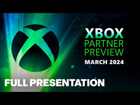Xbox Partner Preview Full Showcase | March 2024
