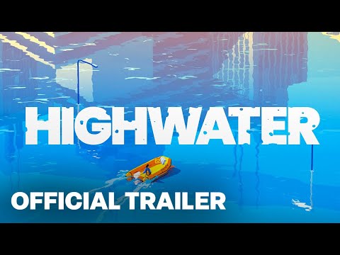 Highwater – Launch Trailer