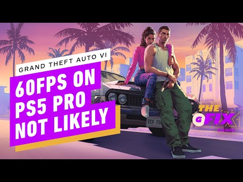GTA 6 Unlikely To Run At 60fps On PS5 Pro, Experts Claim – IGN Daily Fix
