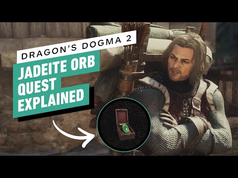 Dragon’s Dogma 2 – Jadeite Orb Quest Guide