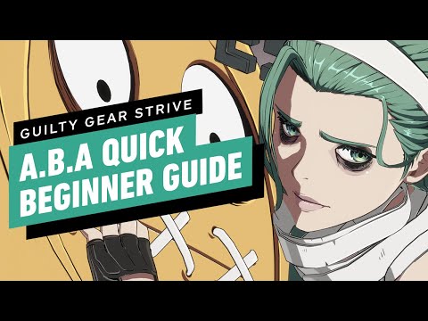 Guilty Gear Strive – ABA Beginner Guide