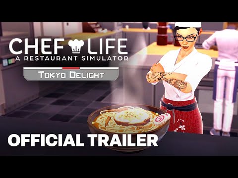 Chef Life: A Restaurant Simulator | Tokyo Delight DLC Gameplay Trailer