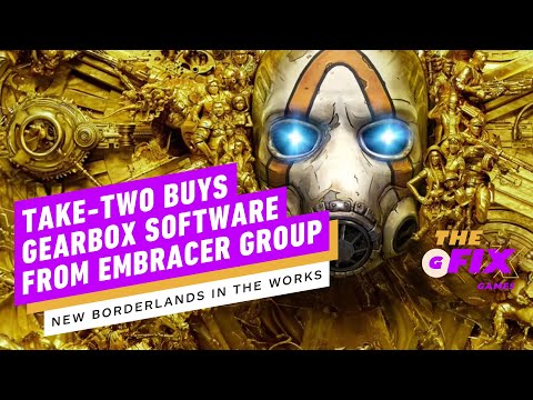 Take-Two Buys Gearbox Software, Confirms New Borderlands Game – IGN Daily Fix