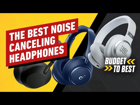 Best Noise Canceling Headphones – Budget To Best