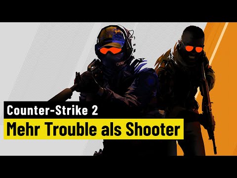 Counter-Strike 2 | Ein Taktik-Shooter mit Problemen