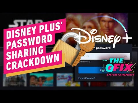 Disney Plus Password Sharing Crackdown Rolls Out Very Soon – IGN The Fix: Entertainment
