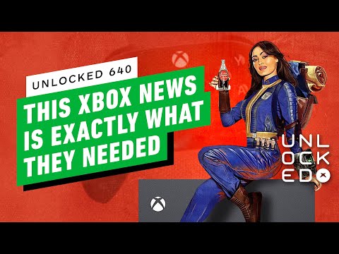 This Xbox News is Exactly What They Needed – Unlocked 640