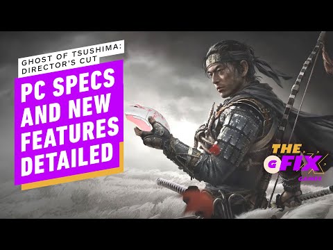 Ghost of Tsushima Director’s Cut PC Requirements Revealed – IGN Daily Fix