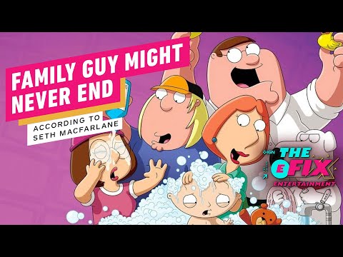 Seth MacFarlane Says Family Guy Won’t End Until Fans Stop Watching – IGN The Fix: Entertainment
