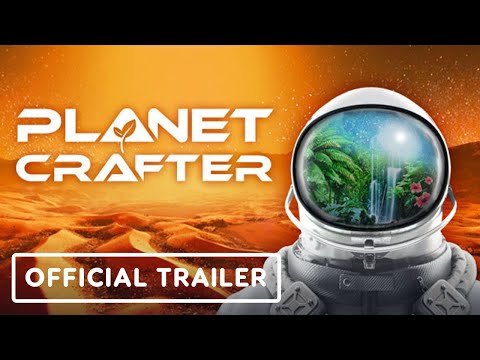 Planet Crafter – Official 1.0 Release Trailer