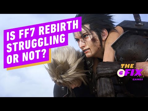 Is Final Fantasy 7 Rebirth Struggling or Not? – IGN Daily Fix