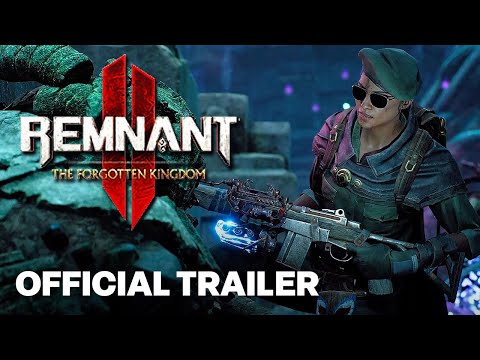 Remnant 2 – The Forgotten Kingdom | DLC Launch Trailer