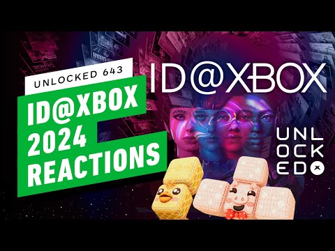 Our ID@Xbox 2024 Reactions – Podcast Unlocked