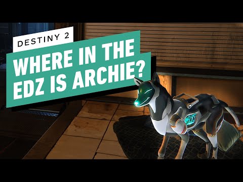 Destiny 2 – Where in the EDZ is Archie? | Full Quest Walkthrough