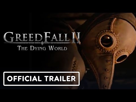 GreedFall 2: The Dying World – Official Doneigada Trailer