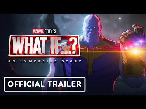 What If…? – An Immersive Story – Official Trailer