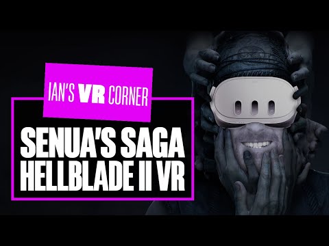 Senua’s Saga: Hellblade II looks STUNNING in VR (but it needs an EPIC PC to run) – Ian’s VR Corner