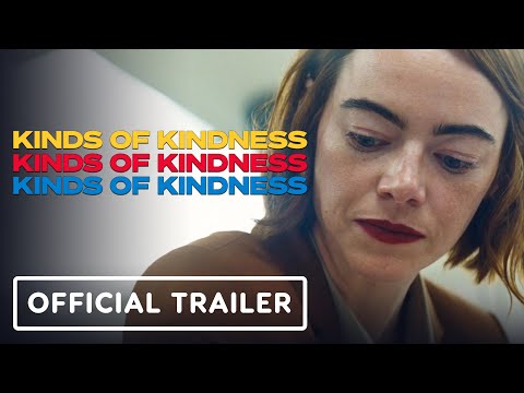 Kinds of Kindness – Official Trailer (2024) Emma Stone, Jesse Plemons, Willem Dafoe