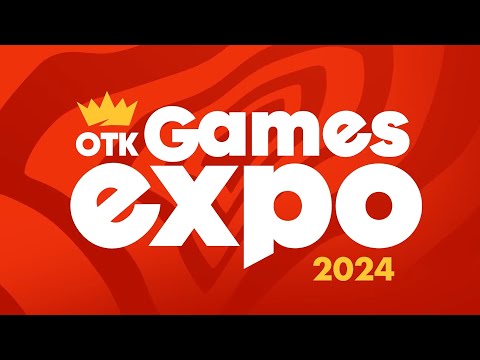 OTK Games Expo 2024 Livestream