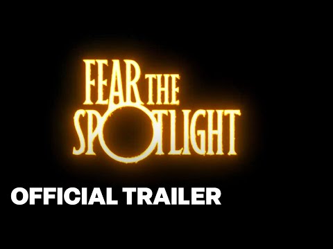 Fear the Spotlight Official Reveal Trailer | Summer Game Fest 2024