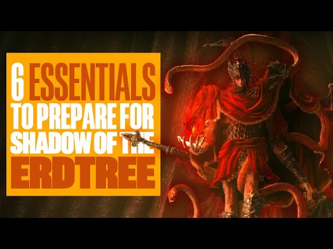 6 Ways To Prepare For Shadow Of The Erdtree – FROM SOMEONE WHO’S PLAYED IT!