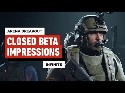 Arena Breakout: Infinite – Closed Beta Impressions