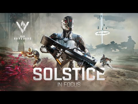 Vanguard in Focus | Solstice