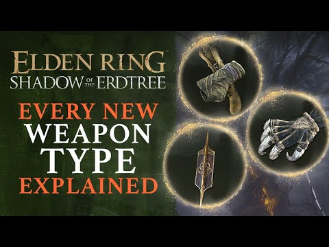 Elden Ring: Shadow of the Erdtree – Every New Weapon Type Explained