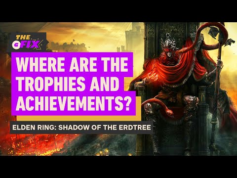 Don’t Panic—Elden Ring: Shadow of the Erdtree Does NOT Have Trophies or Achievements – IGN Daily Fix