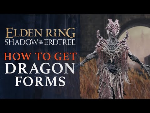 Elden Ring DLC: Shadow of the Erdtree – How to Unlock Dragon Forms