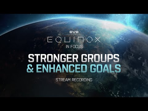Equinox in Focus | Stronger Groups & Enhanced Goals STREAM RECORDING