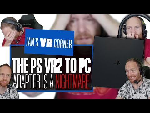 The PlayStation VR2 PC Adapter Is A NIGHTMARE – Ian’s VR Corner