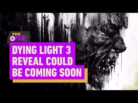 Dying Light 3 Possibly Teased, Reveal Could Be Coming This Week – IGN Daily Fix