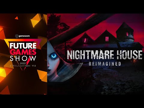 Nightmare House: Reimagined Reveal Trailer – Future Games Show Gamescom 2024