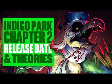 Indigo Park Chapter 2 Release Date And Theories