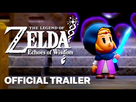 The Legend of Zelda: Echoes of Wisdom — “Into the Still World, a Journey Continued” Trailer