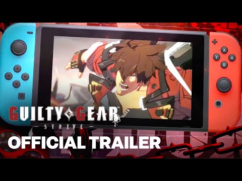 GUILTY GEAR -STRIVE- | Nintendo Switch Edition Reveal Trailer