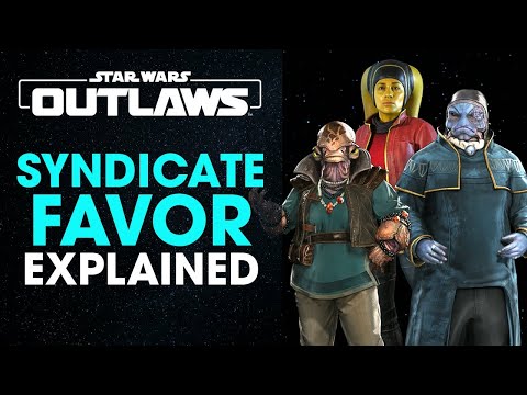 Star Wars Outlaws – Everything You Need to Know About Syndicate Favor